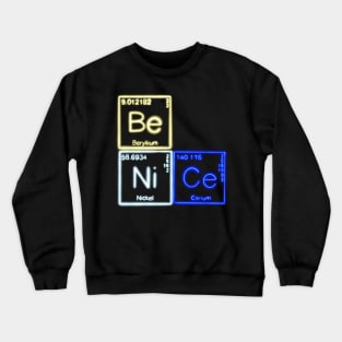 Element Of Being Nice Crewneck Sweatshirt